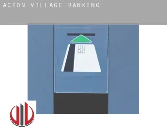 Acton Village  banking