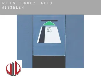 Goffs Corner geld wisselen