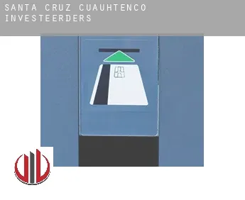 Santa Cruz Cuauhtenco  investeerders