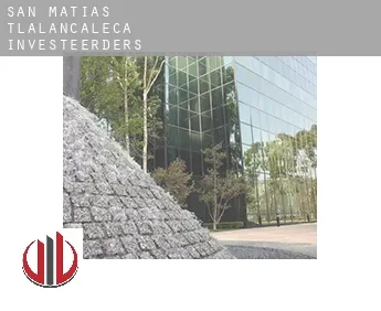 San Matías Tlalancaleca  investeerders