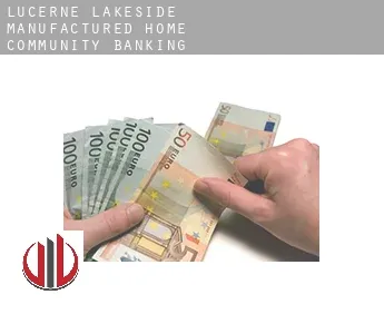 Lucerne Lakeside Manufactured Home Community  banking