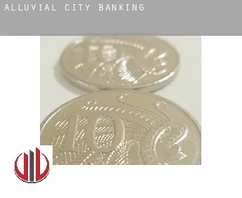 Alluvial City  banking