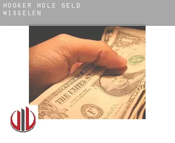 Hooker Hole geld wisselen