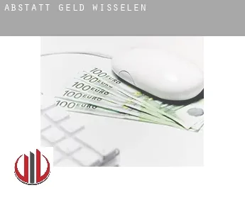 Abstatt  geld wisselen