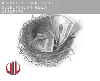 Berkeley Country Club Subdivision  geld wisselen