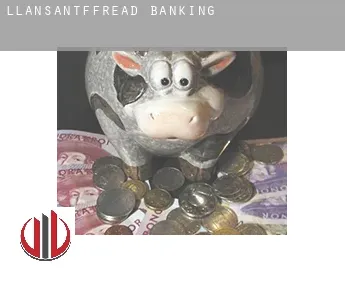 Llansantffread  banking