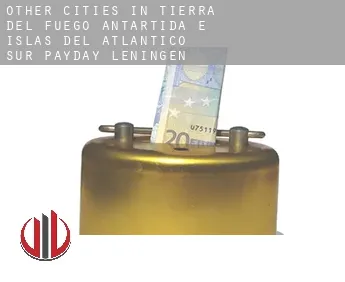 Other cities in Tierra del Fuego, Antartida e Islas del Atlantico Sur  payday leningen