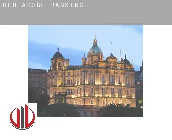Old Adobe  banking