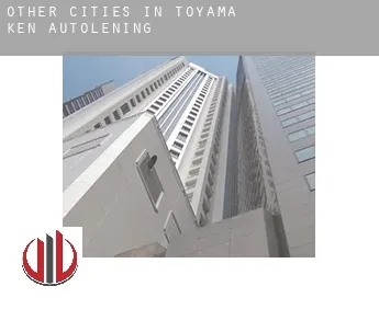 Other cities in Toyama-ken  autolening