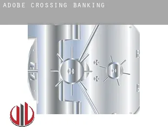 Adobe Crossing  banking