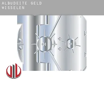 Albudeite  geld wisselen