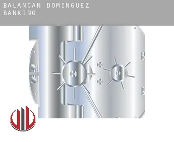 Balancán de Domínguez  banking