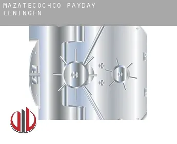 Mazatecochco  payday leningen