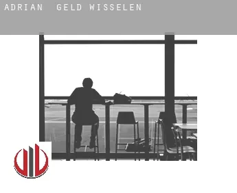 Adrian  geld wisselen