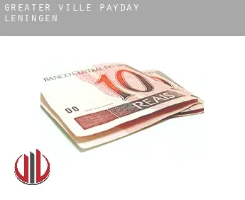 Greater Ville  payday leningen