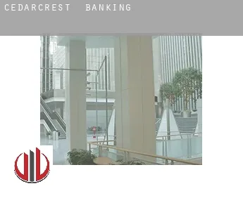 Cedarcrest  banking