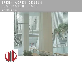 Green Acres  banking